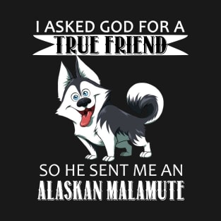 Alaskan Malamute T-shirt - Alaskan Malamute True Friend T-Shirt