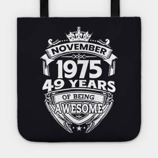 November 1975 49 Years Of Being Awesome 49th Birthday Tote