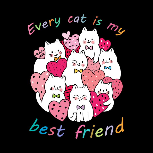 Every cat is my best friend by Nicks Gig