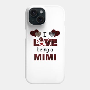 I Love Being A Mimi Phone Case