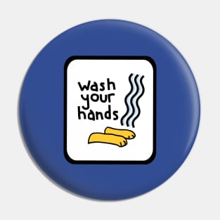 Framed Wash Your Hands Funny Quotes Design Pin