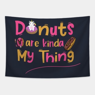 Donuts Are Kinda My Things Unicorn Tapestry