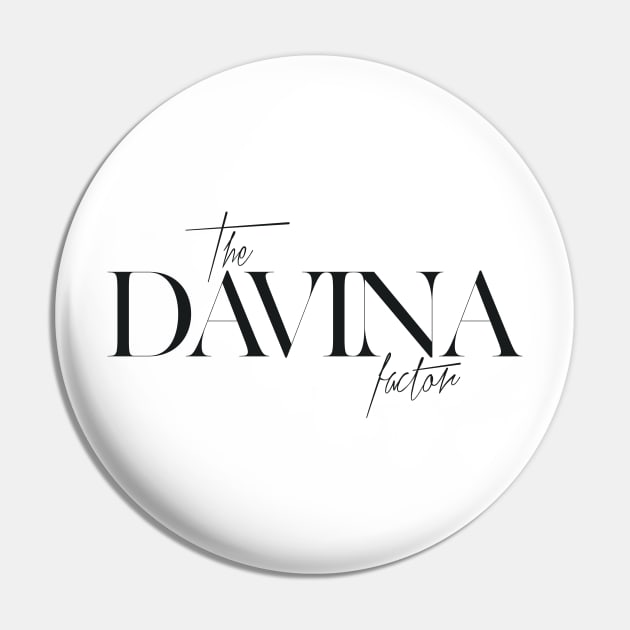 The Davina Factor Pin by TheXFactor