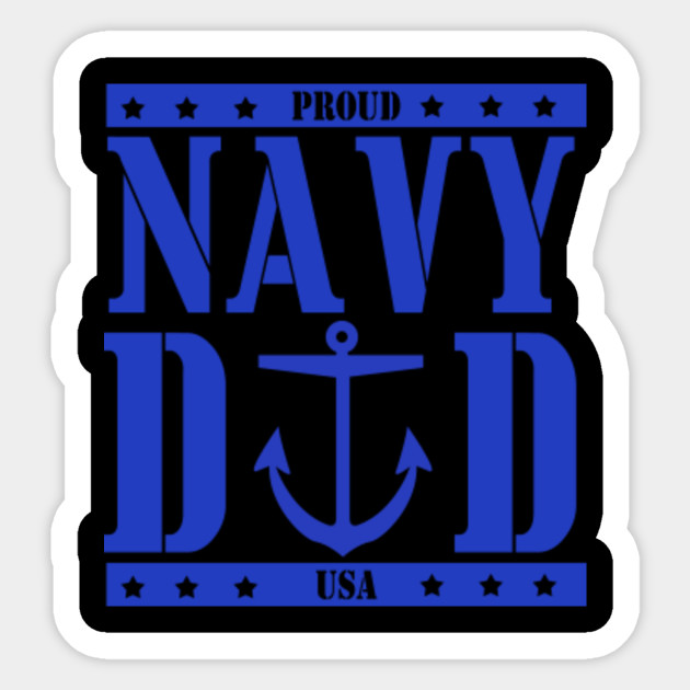 Proud Navy Dad T Shirts Proud Navy Dad Sticker Teepublic