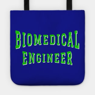 Biomedical Engineer in Green Color Text Tote