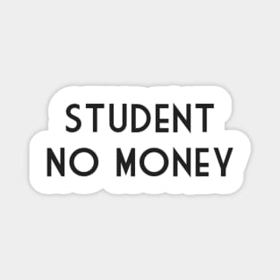 Student no money Magnet