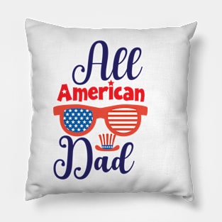 All American Dad Shirt, 4th of July T shirt, Fathers Day Men Daddy Tee, 4th of July Shirt for Men, American Dad Gift, America Shirts for Men Pillow