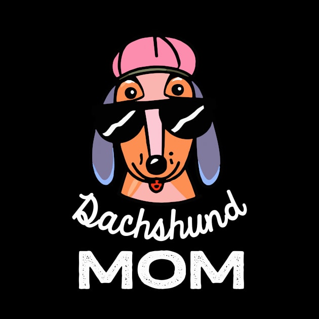 Dachshund Mom Funny Dog Owner Wiener Dog Dog Mother by BetterManufaktur