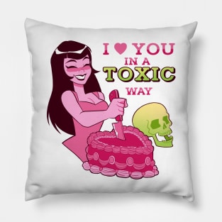 I love yo in a toxic way Pillow