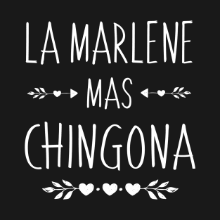 Spanish First Name Design - Marlene Mas Chingona T-Shirt