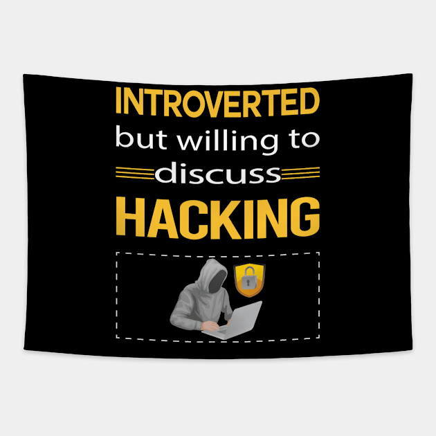 Funny Introverted Hacking Hack Hacker Tapestry by symptomovertake