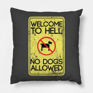 Dog Lovers Daily Companion No Dogs Allowed Sign Pillow