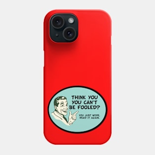 Fooled Phone Case