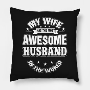 My Wife Has The Most Awesome Pillow