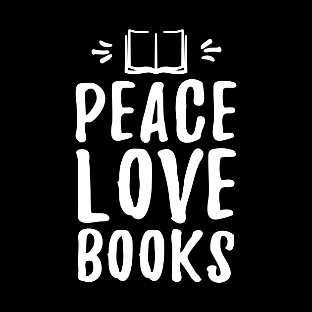 Peace love books by captainmood