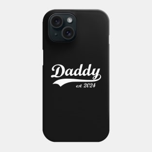 New Dad Est 2024 Daddy Est 2024 New Father Phone Case