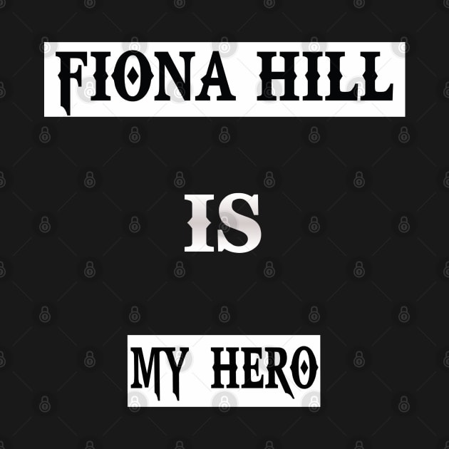 be like fiona hill by TOPTshirt