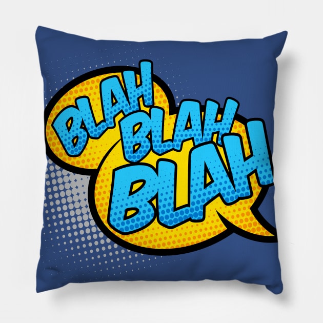 Blah Blah Blah Pillow by JunkyDotCom