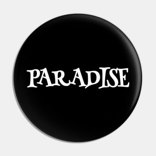 PARADISE Pin