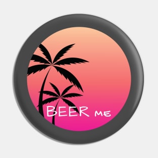 BEER ME Pin