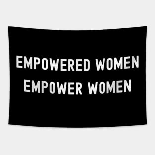 Empowered Women Empower Women, International Women's Day, Perfect gift for womens day, 8 march, 8 march international womans day, 8 march Tapestry