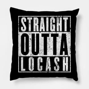 Straight Outta Locash - CB4 Pillow