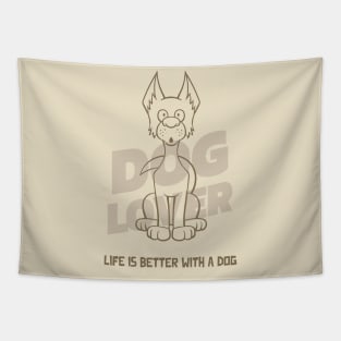 Dog Lover / Life Is Better With a Dog / Dog Person Tapestry