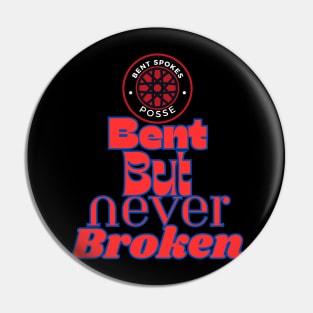 Bent But Never Broken Bent Spokes Posse Band Merch Pin