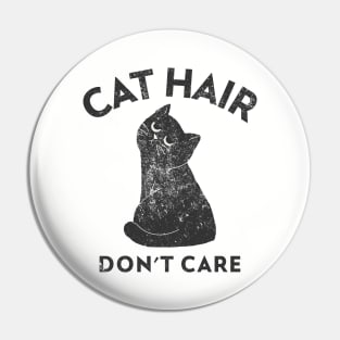 Cat Hair Don't Care Pin