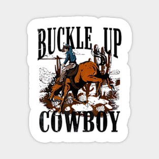 Buckle Up Cowboy Magnet