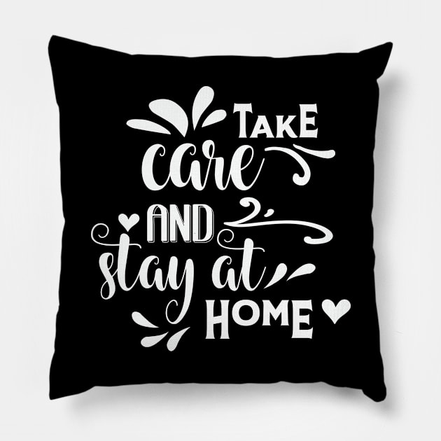 Take care and stay at home, coronavirus, covid-19, lettering. Pillow by Semenov