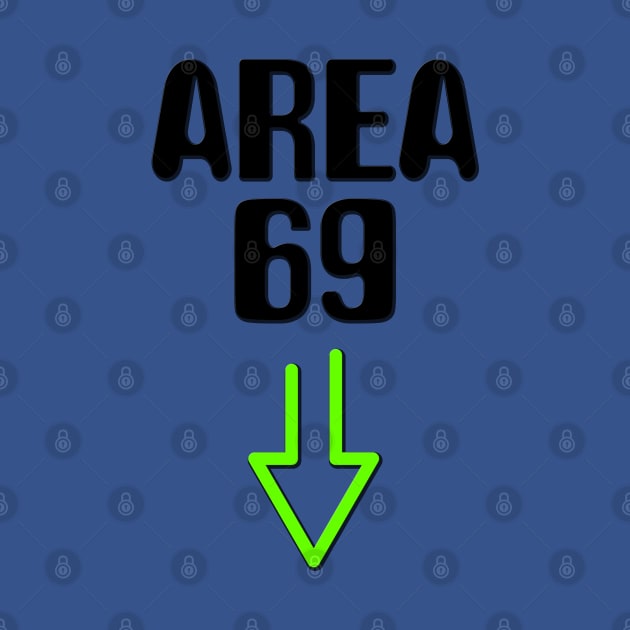 Area 69 by GreenGuyTeesStore