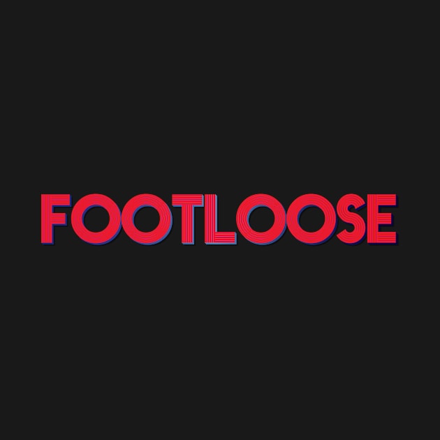 Footloose by RajaKaya