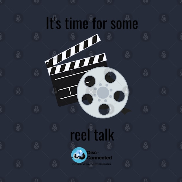 Reel Talk by The Disc Connected