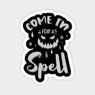 Come in for A spell Magnet