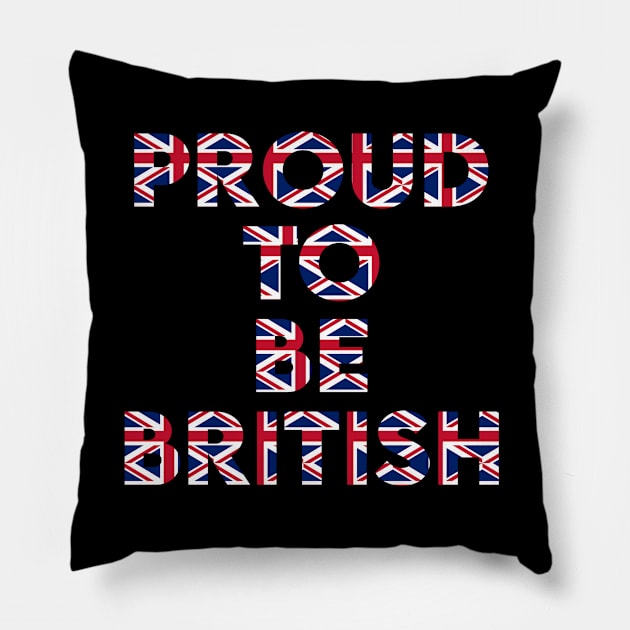 Proud to be British Pillow by From the fringe to the Cringe