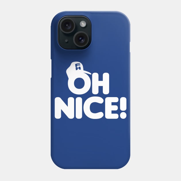 Oh Nice! (White on Blue) Phone Case by jepegdesign