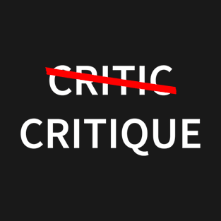 Critic Critique T-Shirt