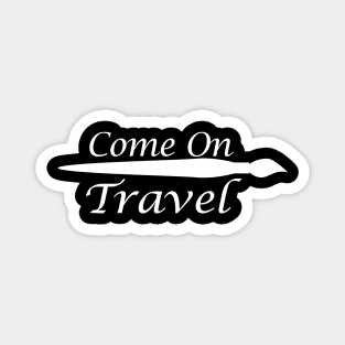 come on travel Magnet