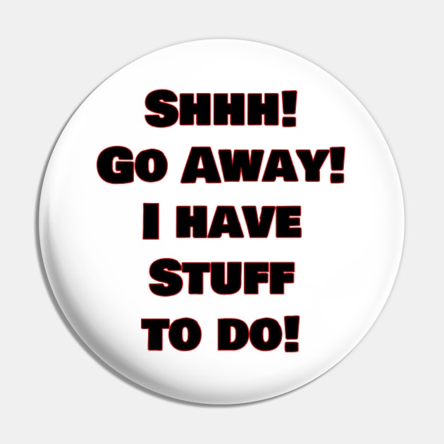 Go Away! Pin by BlakCircleGirl