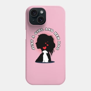 Just a Girl and her Dog a strong bond of love Phone Case