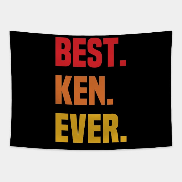 BEST KEN EVER ,KEN NAME Tapestry by handmade store