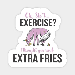 Oh Exercise?  I Thought You Said Extra Fries Magnet