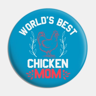 World's Best Chicken Mom Tee Pin