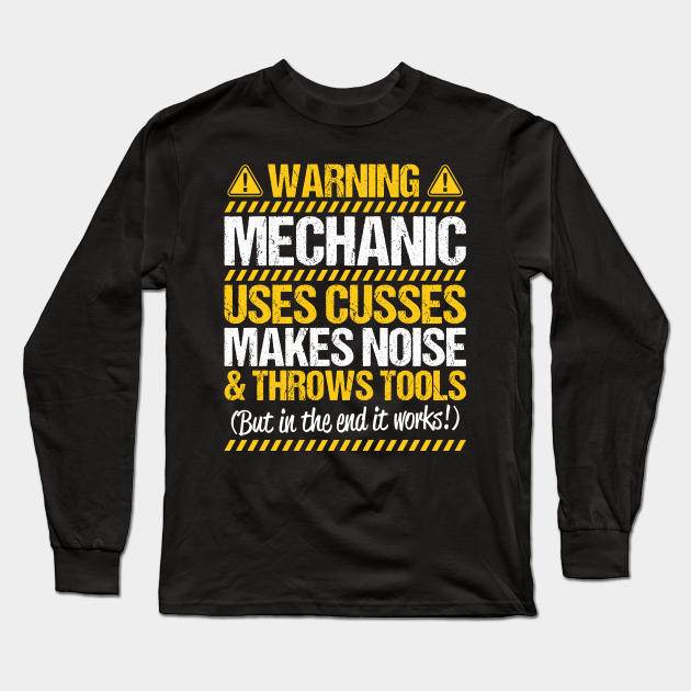 Mechanic Mechanics Cusses Gift Present Mechanic Long Sleeve T Shirt Teepublic Mechanic Mechanics Cusses Gift Present Mechanic Long Sleeve T Shirt Teepublic