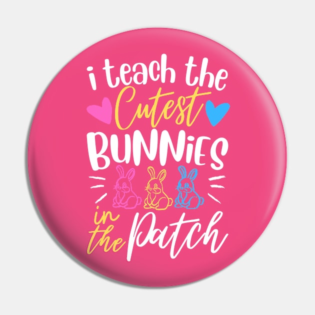 I Teach The Cutest Bunnies In The Patch Pin by MetAliStor ⭐⭐⭐⭐⭐