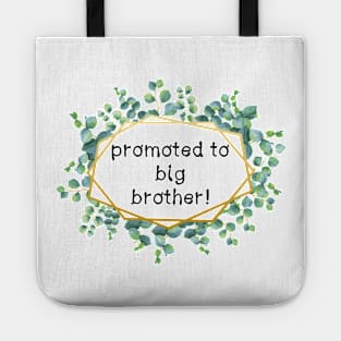 Promoted to big brother Tote