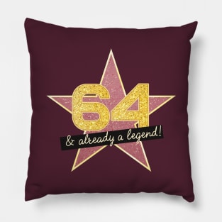 64th Birthday Gifts - 64 Years old & Already a Legend Pillow