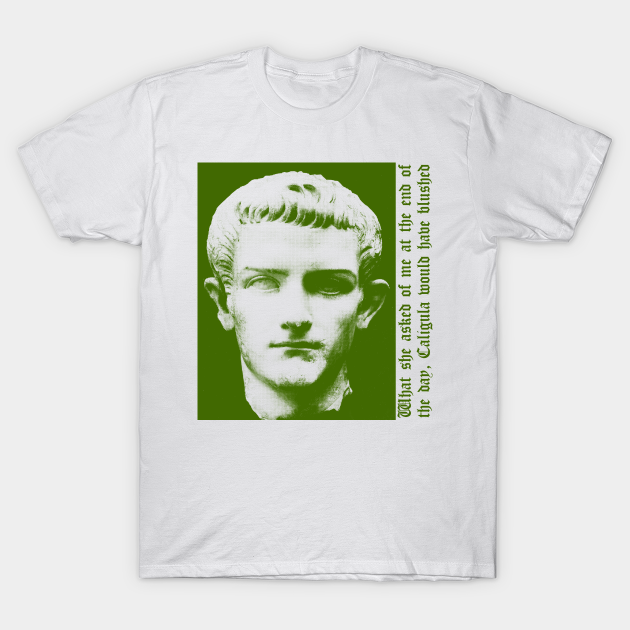 Caligula Quote - Roman Emperor Caligula Quotes Quotes Quotereality Com ...