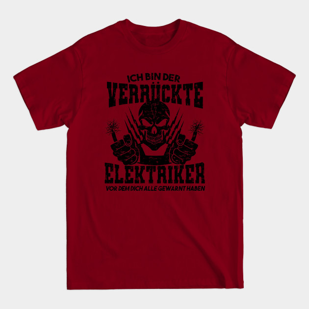 Discover Herren Elektriker Shirt Der verrückte Elektriker - Elektriker Geschenke - T-Shirt